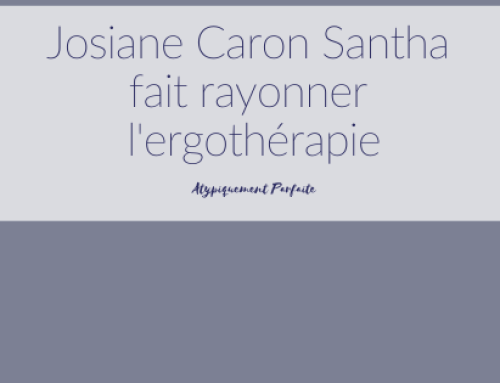 Josiane Caron Santha fait rayonner l’ergothérapie