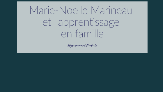 Apprentissage en famille. Marie-Noelle Marineau parle avec passion de son aventure en famille. #homeschooling #unschooling #apprentissageenfamille #marienoellemarineau #entrevue